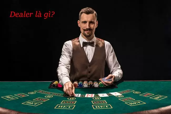 Dealer là gì? 5 yếu tố cần có để trở thành Dealer trong Casino 4 Dealer 2