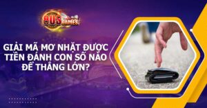 Giải mã mơ nhặt được tiền đánh con số nào để thắng lớn?