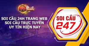 Soi cầu 24h – Trang web soi cầu trực tuyến uy tín hiện nay