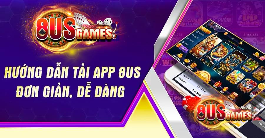 8US Và Các Bản Cập Nhật Trên IOS, Android Không Thể Bỏ Lỡ 4 Tải 8US Android, IOS nhanh trên cửa hàng ứng dụng